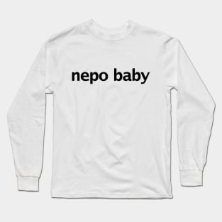 Nepo Baby Long Sleeve T-Shirt